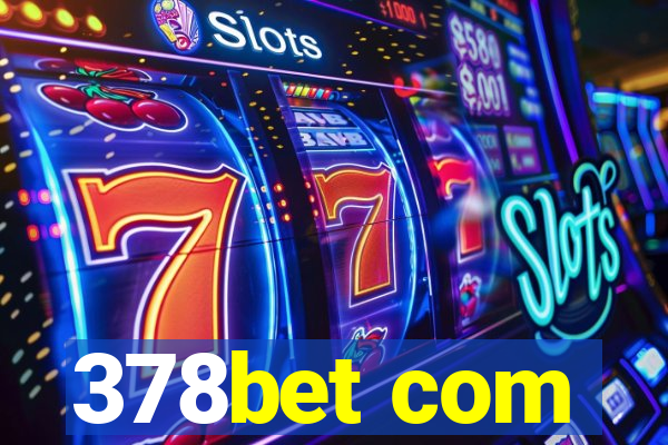 378bet com